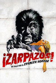 ¡Zarpazos! Un viaje por el spanish horror