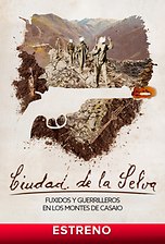 Ciudad de la Selva: Fuxidos y guerrilleros en los montes de Casaio