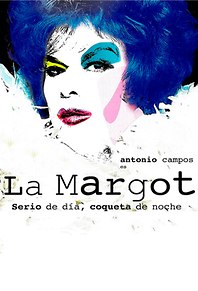 La Margot. Serio de día, coqueta de noche