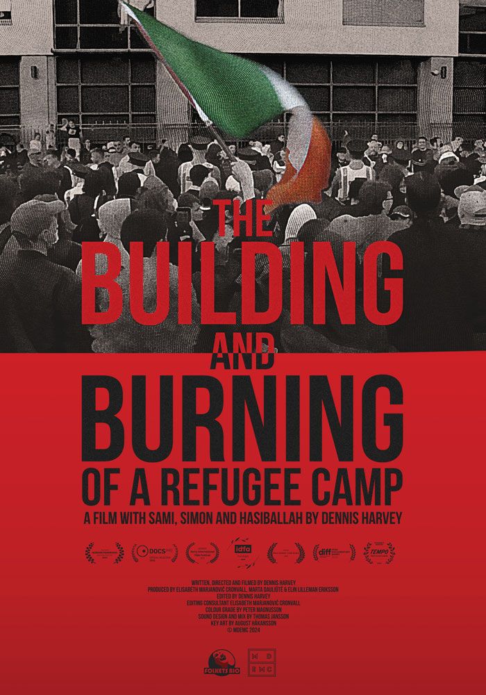 The Building and Burning of a Refugee Camp
