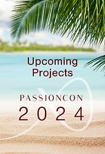 Passioncon Panel - Upcoming Projects