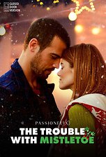 The Trouble With Mistletoe: Closed Door Version