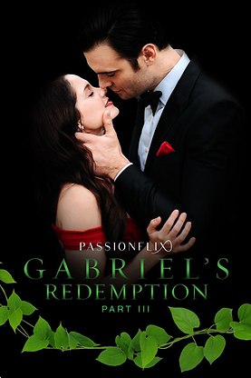 Gabriel's Redemption: Part 3 (The Gabriel's Inferno Series)