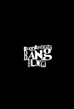 Suck, Squeeze, Bang, Blow