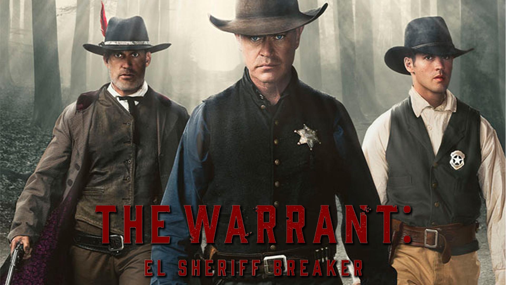 The Warrant: El sheriff Breaker