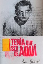 Tenía que ser de aquí: Luís Buñuel
