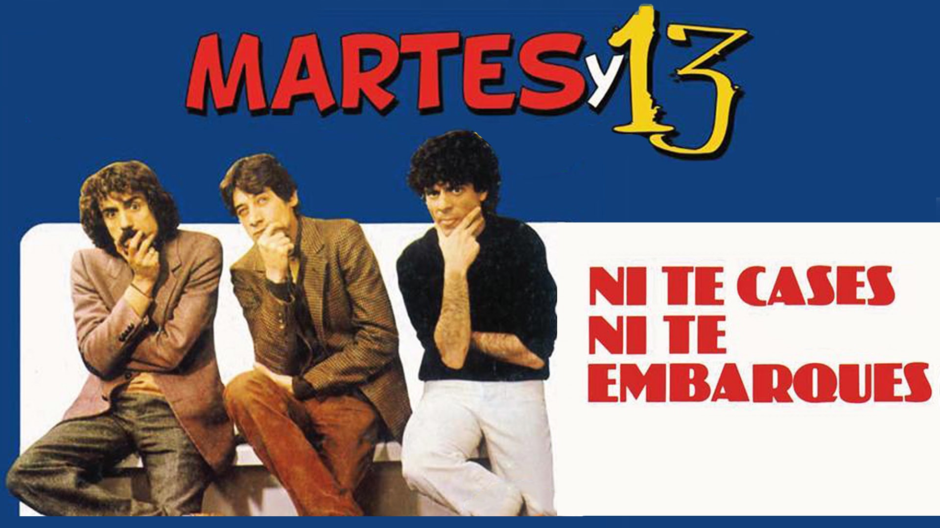 Martes y Trece: Ni te cases ni te embarques