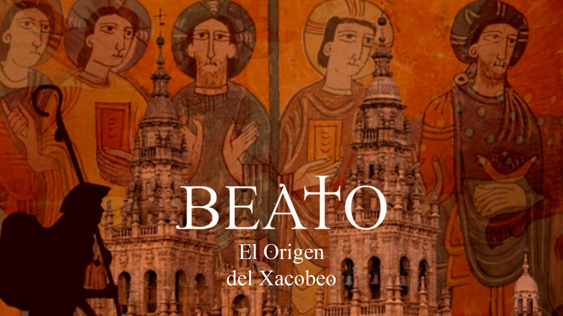 Beato: El origen del Xacobeo