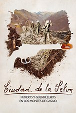 Ciudad de la Selva: Fuxidos y guerrilleros en los montes de Casaio