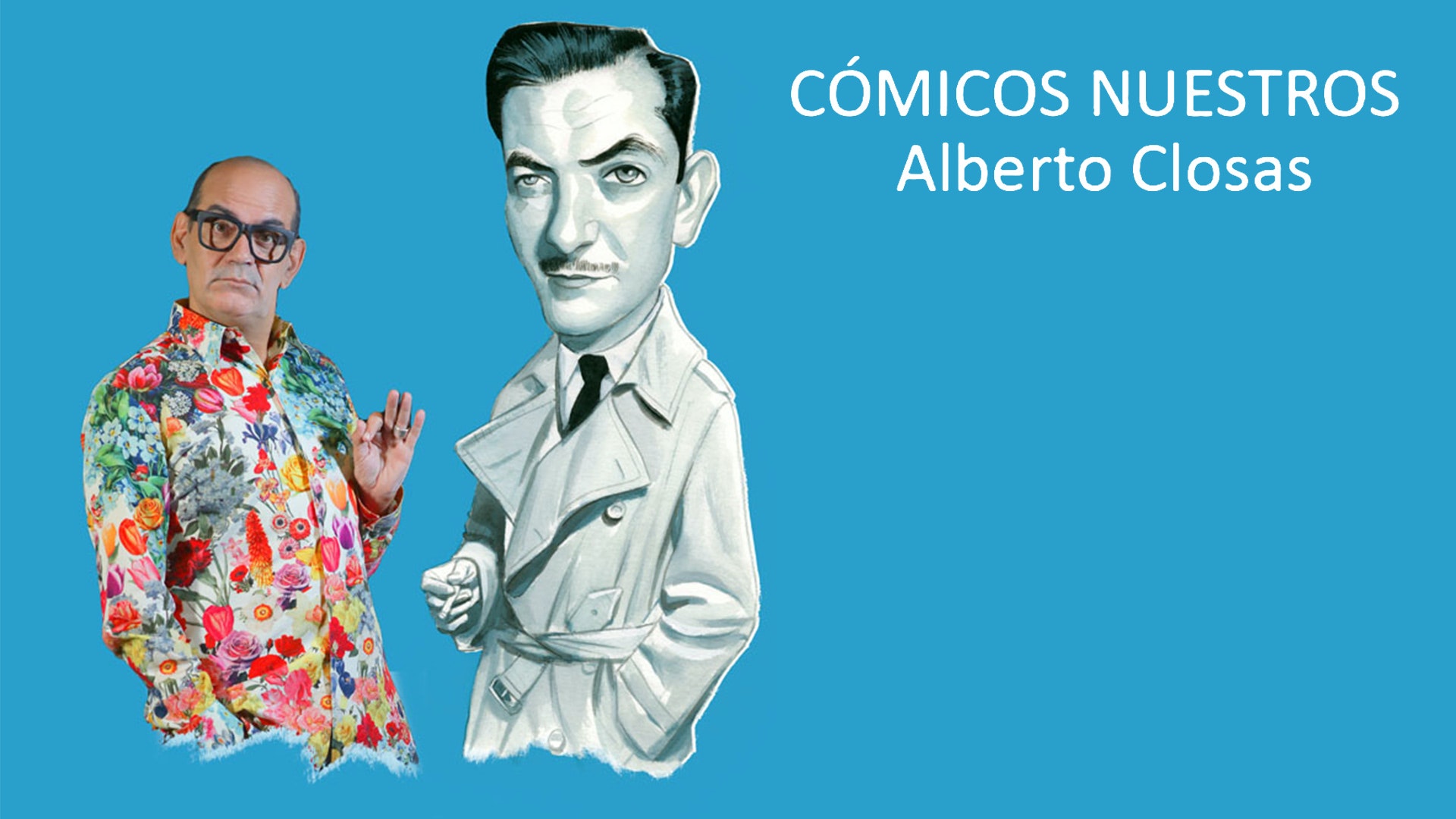 Cómicos nuestros: Alberto Closas