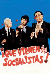 ¡Qué vienen los socialistas!