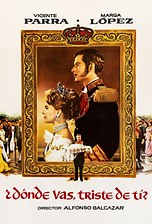 ¿Dónde vas, triste de ti?