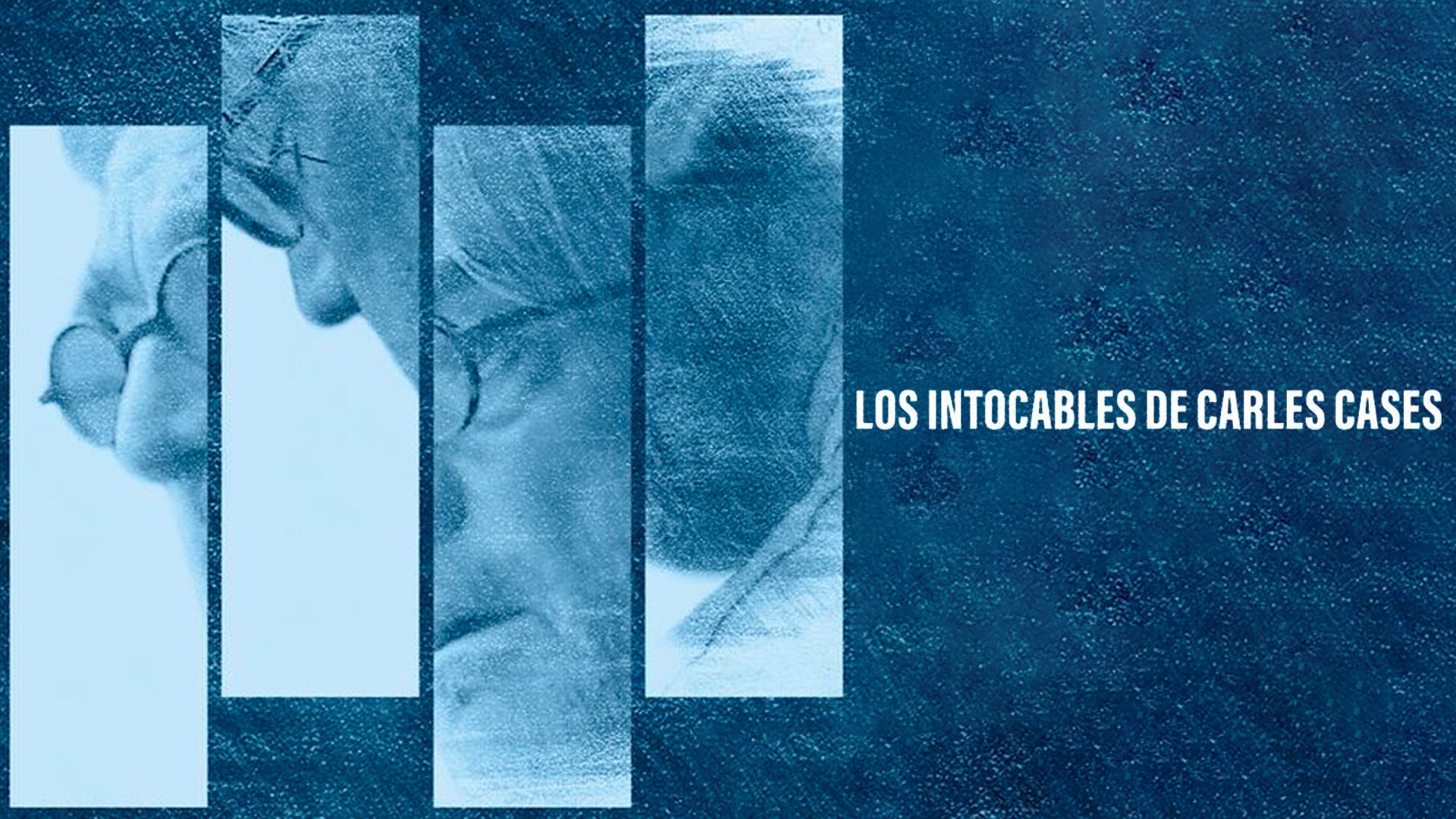 Los intocables de Carles Cases