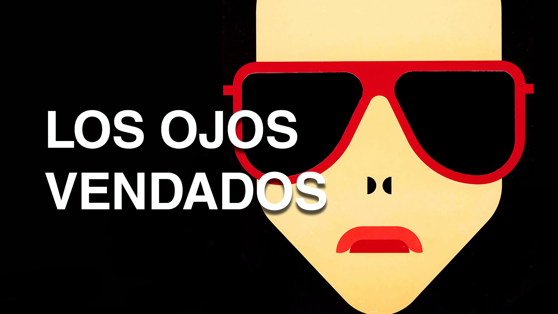 Los ojos vendados