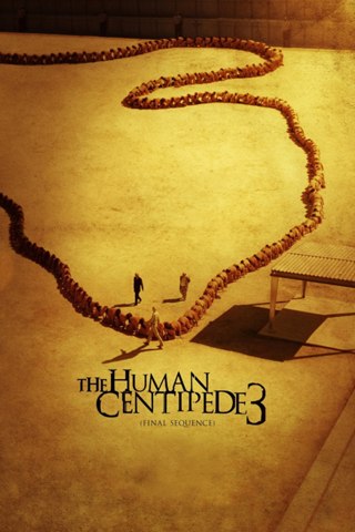 Affisch: The Human Centipede III (Final Sequence)