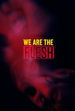 We are the Flesh