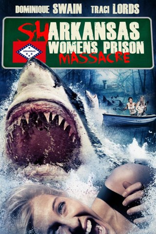 Affisch: Sharkansas Women Prison Massacre