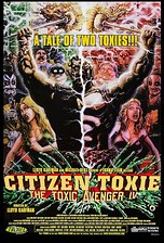 The Toxic Avenger 4: Citizen Toxie